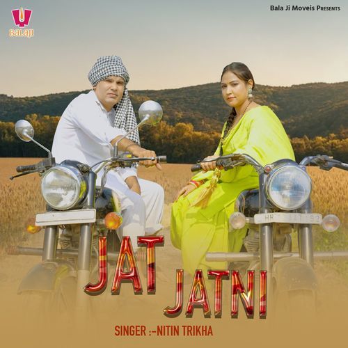 Jat Jatni Nitin Trikha MP3 Download