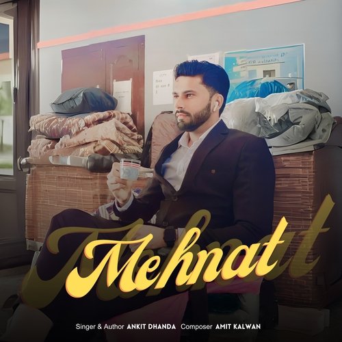 Mehnat Ankit Dhanda MP3 Download