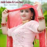 Ashik Gulabo Ki Love Story - Akram Khan Song Download