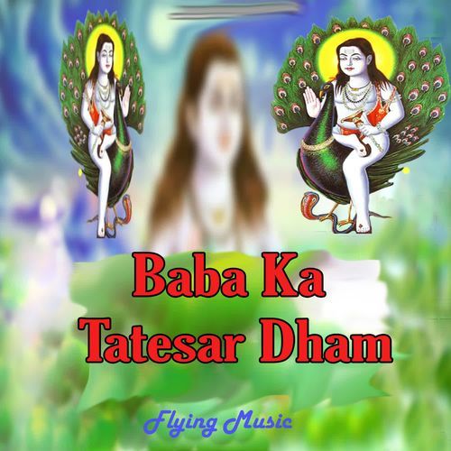 Baba Ka Tatesar Dham Flying Music MP3 Download