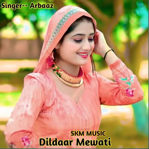 Dildaar Mewati Arbaaz MP3 Download
