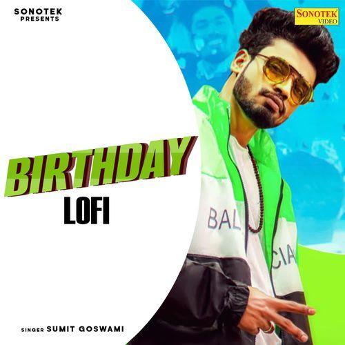 Birthday Lofi Sumit Goswami MP3 Download
