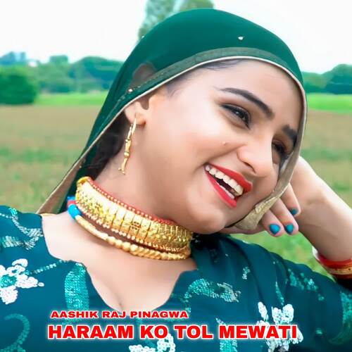 Haraam ko Tol Mewati Aashik Raj Pinagwa MP3 Download