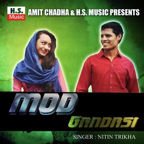Mod Gandasi Nitin Trikha MP3 Download