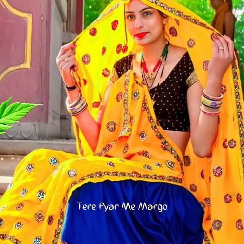 Tere Pyar Me Margo Bhupendra Khatana MP3 Download