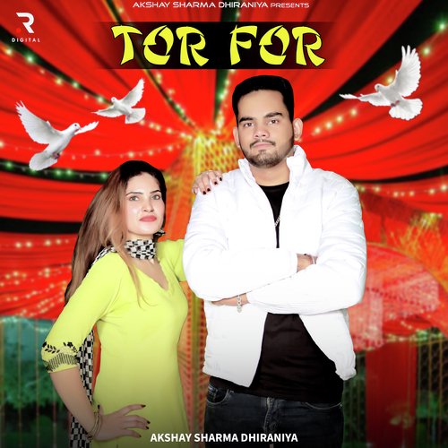 Tor For Akshay Sharma Dhiraniya MP3 Download