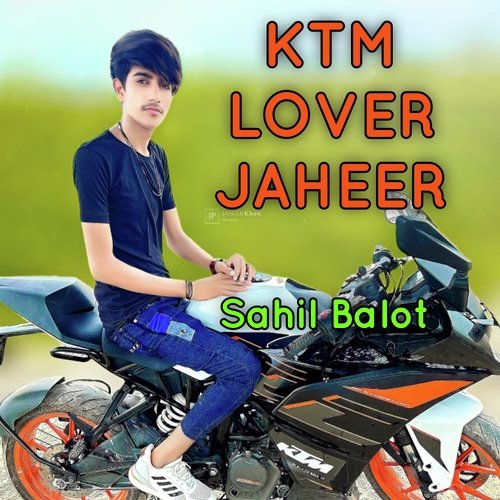 KTM LOVER JAHEER PAHAT Sahil balot MP3 Download
