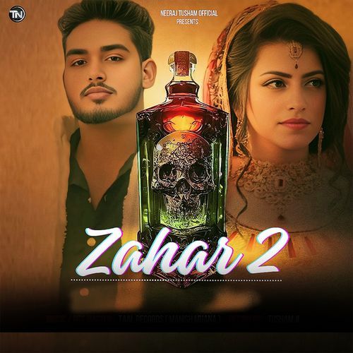 ZAHAR 2 Neeraj Tusham MP3 Download