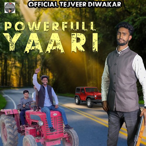 Powerfull Yaari Tejveer Diwakar MP3 Download