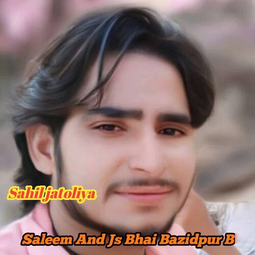 Saleem And Js Bhai Bazidpur B Sahil Jatoliya MP3 Download