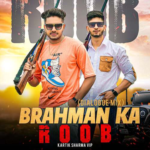 BRAHMAN KA ROOB (Dialogue Mix) Kartik Sharma VIP MP3 Download