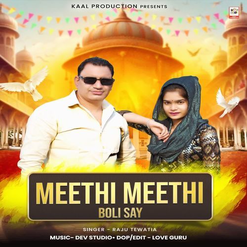 Meethi Meethi Boli Say Raju Tewatia MP3 Download