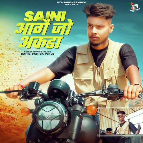 Saini Aage Jo Aakda Sahil Dahiya Wrld MP3 Download