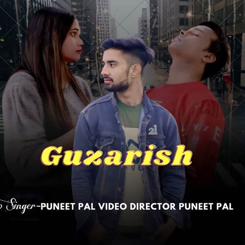 Guzarish (feat. Shrawan Kumar) Puneet Pal MP3 Download