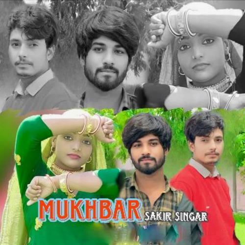 MUKHBAR Sakir Singar MP3 Download