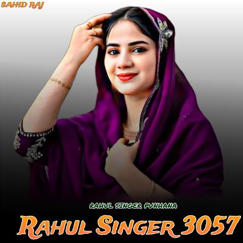 Rahul Singer 3057 RAHUL SINGER PUNHANA MP3 Download
