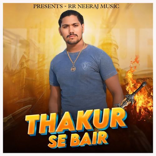 Thakur Se Bair Neeraj Rajput MP3 Download