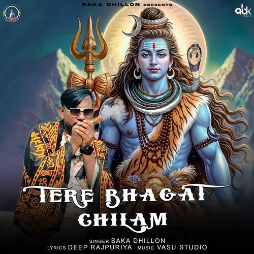 Tere Bhagat Chilam SAKA DHILLON MP3 Download