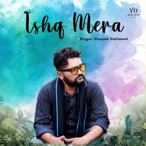 Ishq Mera Deepak Gahlawat MP3 Download