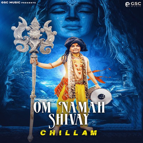 Om Namah Shivay Chillam Dev Chouhan MP3 Download