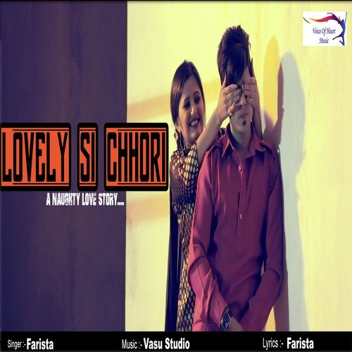 Lovely Si Chhori Farista MP3 Download
