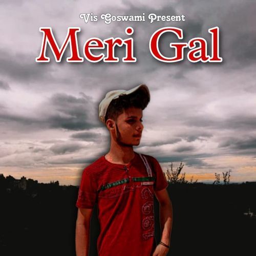 Meri Gal Vis Goswami MP3 Download