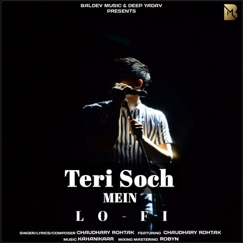 Teri Soch Mein Lofi Chaudhary Rohtak MP3 Download