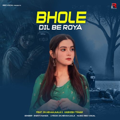 Bhole Dil Be Roya Swati Nanda MP3 Download