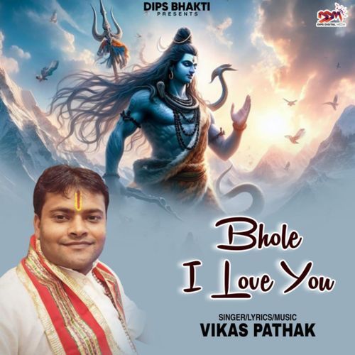 Bhole I Love You Vikas Pathak MP3 Download