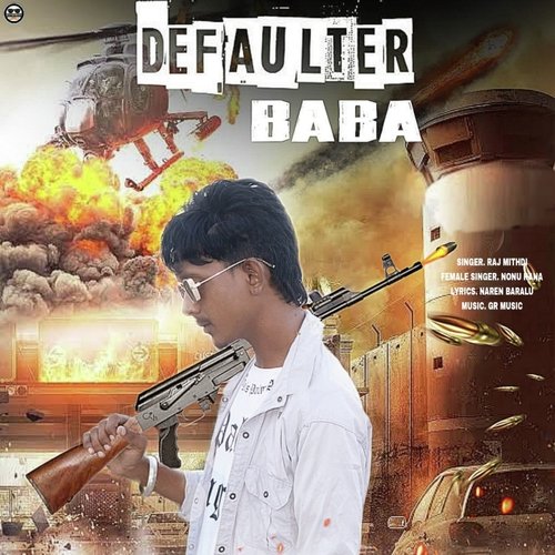 DEFAULTER BABA Nonu Rana MP3 Download