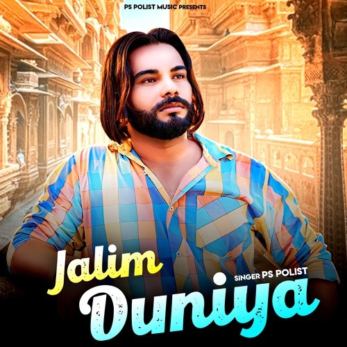 Jalim Duniya Ps Polist MP3 Download