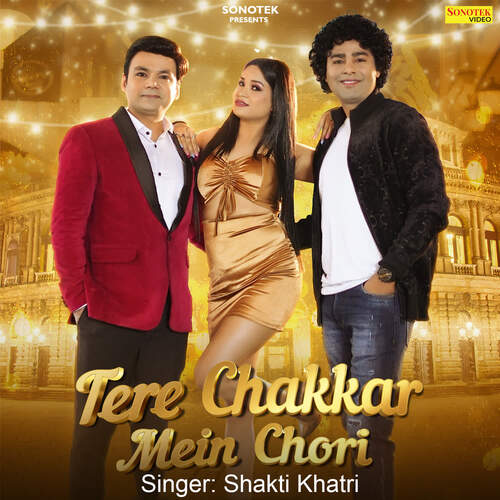 Tere Chakkar Mein Chori Shakti Khatri MP3 Download