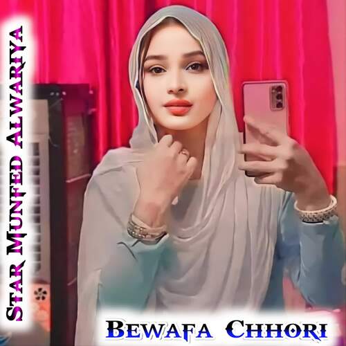 Bewafa Chhori Star Munfed Alwariya MP3 Download