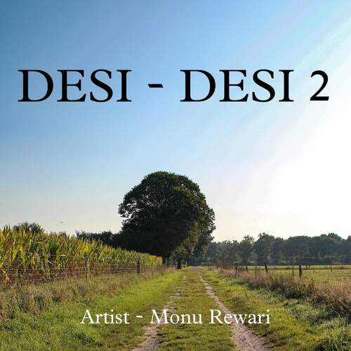 Desi Desi 2 Monu Rewari MP3 Download