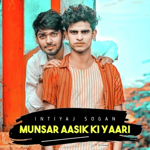Munsar Aasik Ki Yaari Intiyaj Sogan MP3 Download