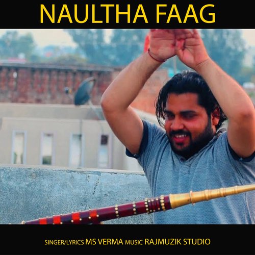 Naultha Faag Ms Verma MP3 Download