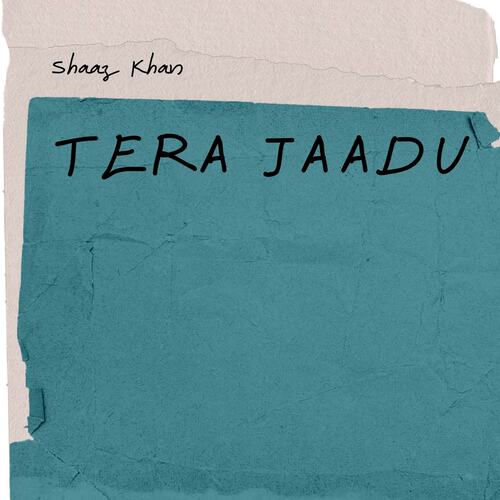 Tera Jaadu Shaaz Khan MP3 Download