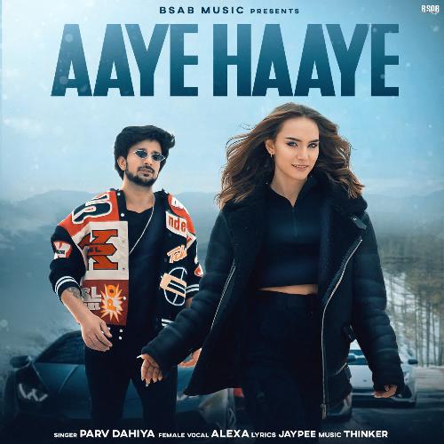 Aaye Haaye Parv Dahiya MP3 Download