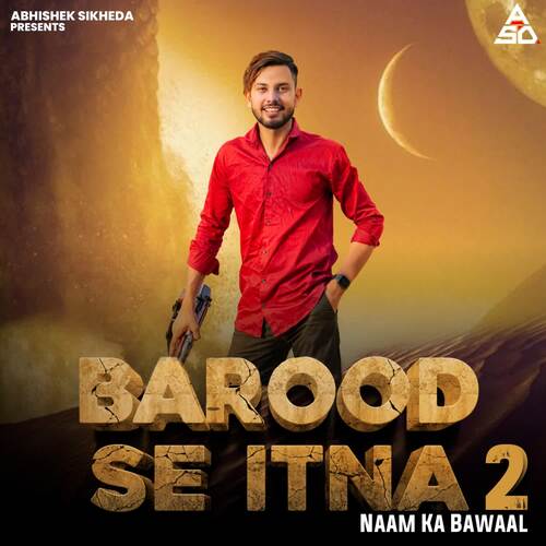Barood Se Itna 2 Naam Ka bawaal Abhishek Sikheda MP3 Download