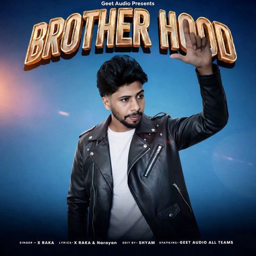 Brother Hood X Raka MP3 Download