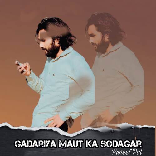 Gadariya Maut Ka Sodagar Puneet Pal MP3 Download