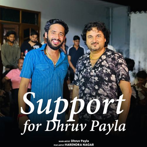 Support for Dhruv Payla Dhruv Payla MP3 Download