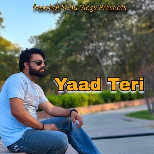 Yaad Teri Panchal Sonu MP3 Download