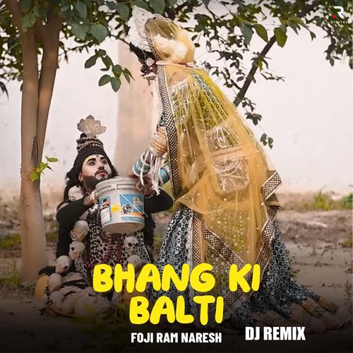 Bhang Ki Balti (Dj Remix) Foji Ram Naresh MP3 Download