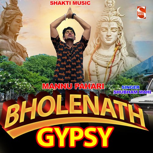 Bholenath Gypsy Mannu Pahari MP3 Download