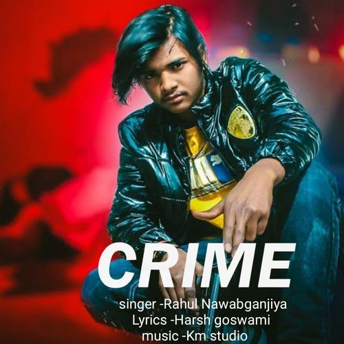 Crime Rahul Nawabganjiya MP3 Download
