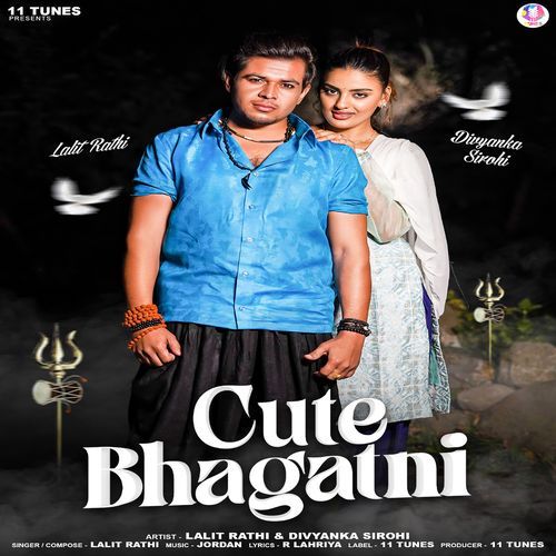 Cute Bhagatni (feat. Lalit Rathi,Divyanka Sirohi) Lalit Rathi MP3 Download