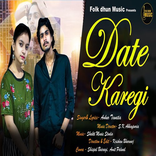 Date Karegi Ankur Tewatia MP3 Download
