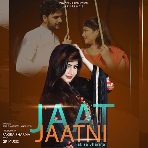 Jaat Jaatni Fakira Sharma MP3 Download