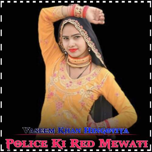 Police Ki Red Mewati Vaseem Khan Hingotiya MP3 Download